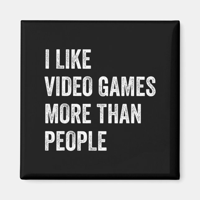 Aimant J'aime les jeux vidéo plus que les gens drôle joue (Devant)
