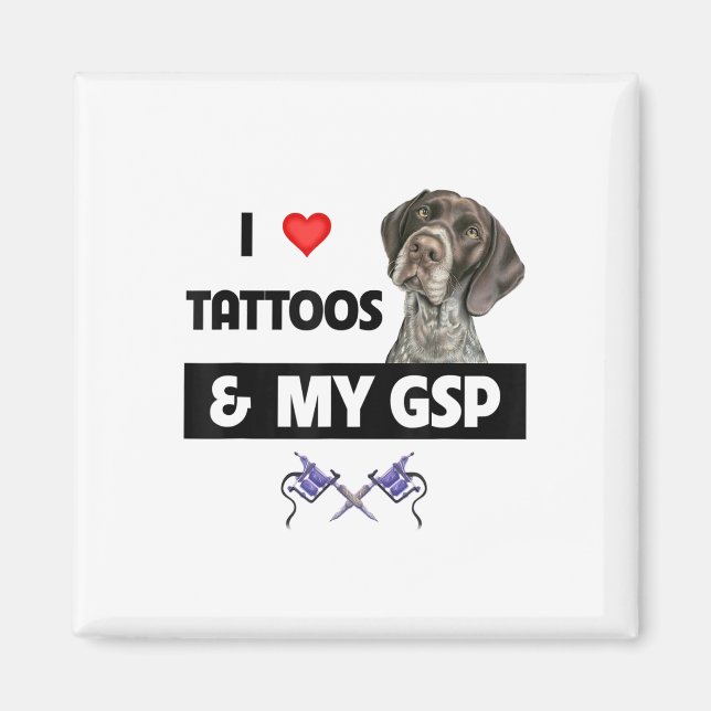 Aimant J'Aime Les Tatouages Et Mon Gsp Germanique Pointe  (Devant)