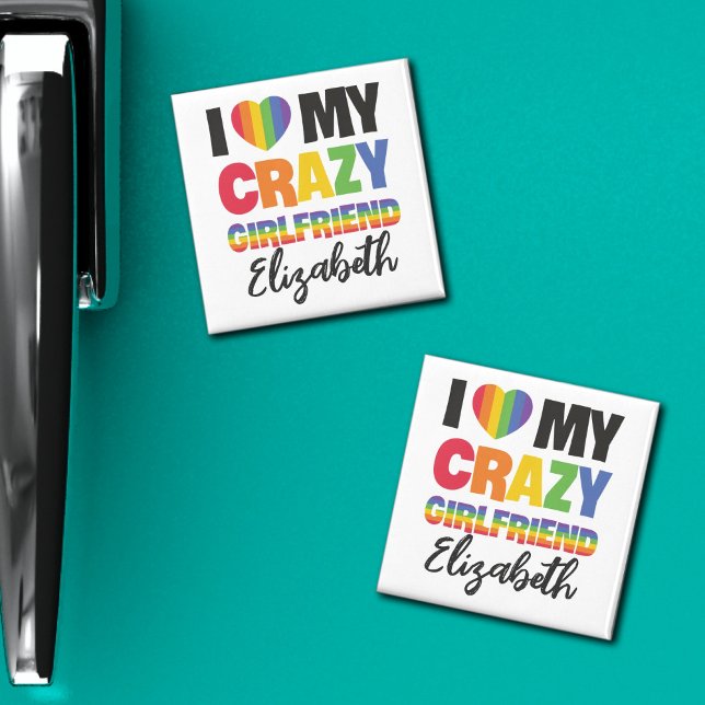 Aimant J'aime ma copine folle n'importe quel nom rainbow  (Créateur téléchargé)