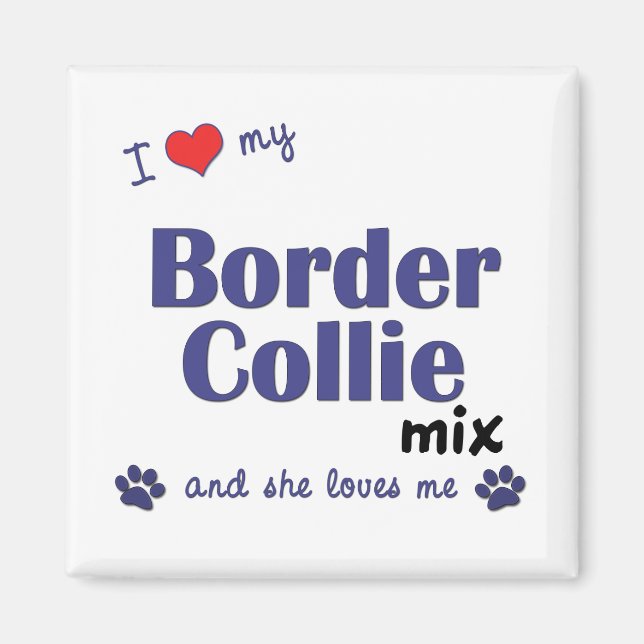 Aimant J'Aime Ma Frontière Collie Mix (Female Dog) (Devant)