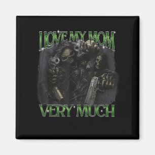 Aimant J'Aime Ma Mère Beaucoup Drôle Dur Skeleton Mème B