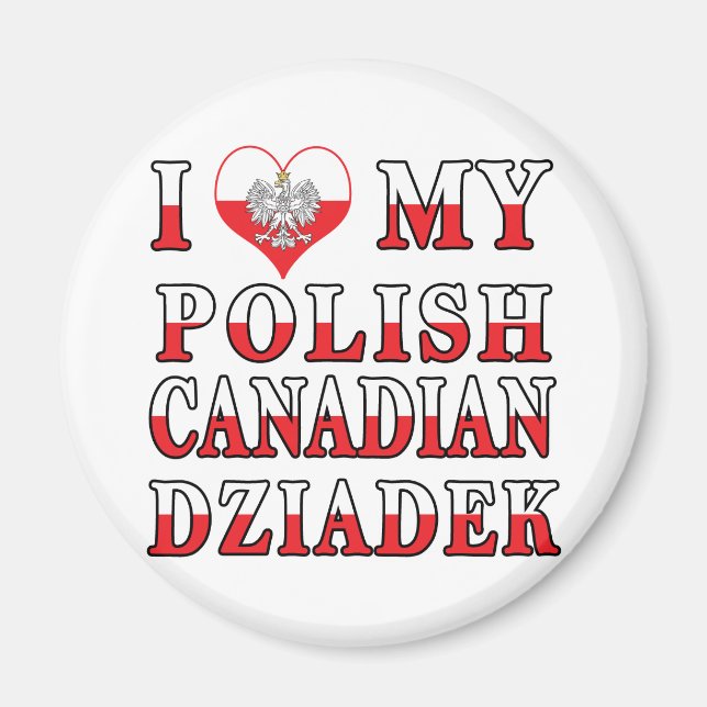 Aimant J'Aime Mon Drapeau Canadien Polonais Dziadek (Devant)