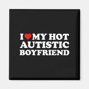 Aimant J'aime mon petit ami autiste sexy et chaud J'aime