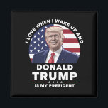 Aimant J'aime quand je me réveille et Donald Trump mon pr<br><div class="desc">I Love When I Wake Up and Donald Trump Is My President Trump/Vance 2025</div>