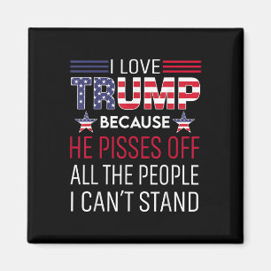 Aimant J'aime Trump parce qu'il déteste les gens que je n