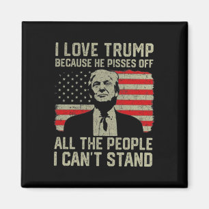 Aimant J'Aime Trump Parce Qu'Il Empêche Les Gens Que Je P