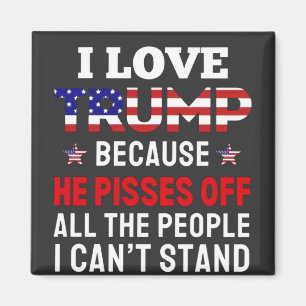 Aimant "J'aime Trump parce qu'il fait chier tous les gens