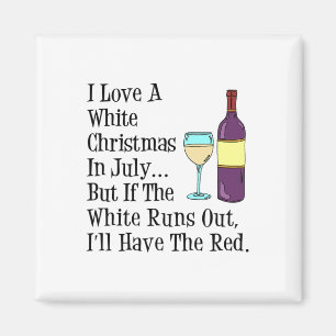 Aimant J'aime un Noël blanc en juillet vin drôle 