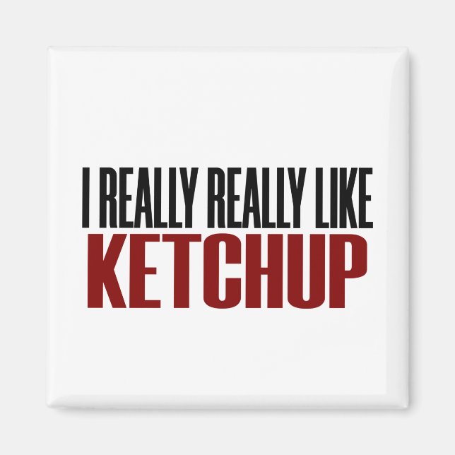 Aimant J'Aime Vraiment Ketchup Funny Yum Food (Devant)