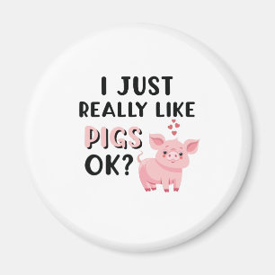 Aimant J'Aime Vraiment Les Cochons D'Accord ?