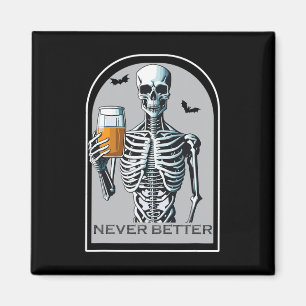 Aimant Jamais Mieux Skeleton Funny Skull Halloween chemis