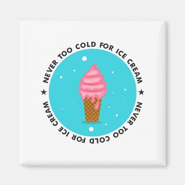Aimant Jamais trop froid pour la crème glacée (Devant)
