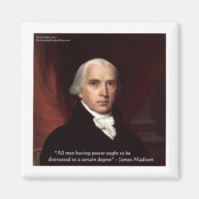 Aimant James Madison "Se méfier du pouvoir" Citations de  (Devant)