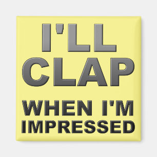 Aimant J'applaudis quand je suis Imprimé Amant Frigo