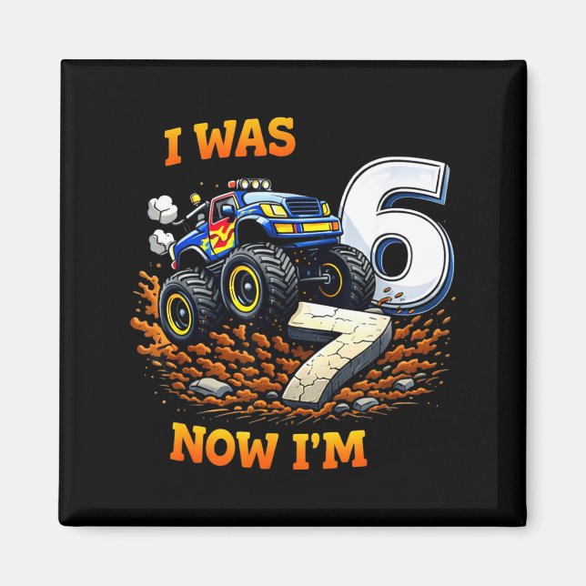 Aimant J'avais 6 ans j'ai 7 ans camion monstre anniversai (Devant)