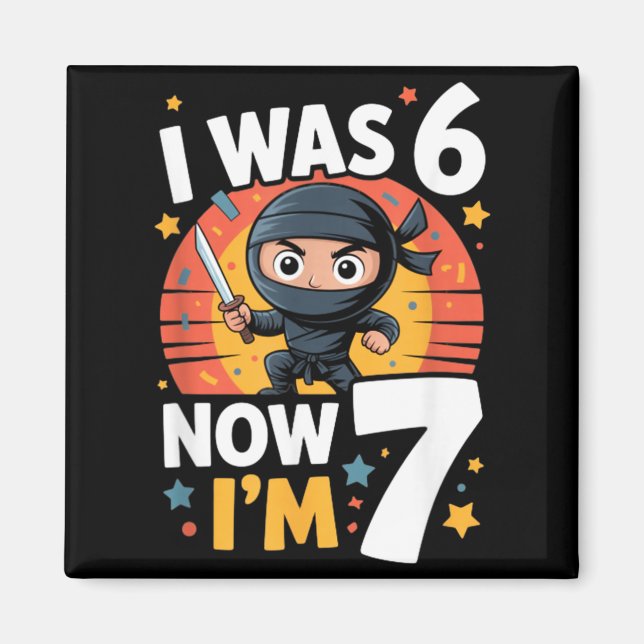 Aimant J'avais 6 ans maintenant j'ai 7 ans Ninja Septième (Devant)