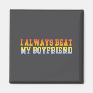 Aimant Je bats toujours mon petit ami Relation drôle de r