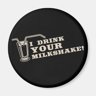 Aimant Je bois votre milk-shake il y aura du sang