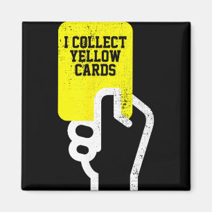 Aimant Je collectionne les Cartons Jaunes, Citation Drôle