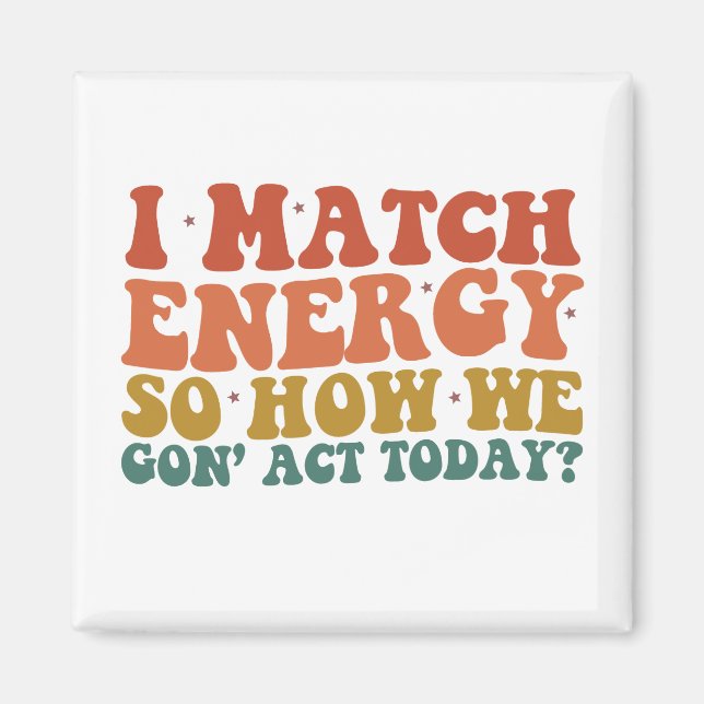 Aimant Je Correspond À L'Énergie Alors Comment Nous Avons (Devant)