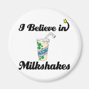 Aimant je crois aux milkshakes