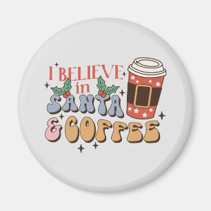 Aimant Je crois en Père Noël et le café   Latte Noël