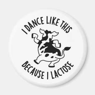 Aimant Je Danse Comme Ça Parce Que Je Lactose Super Pun D