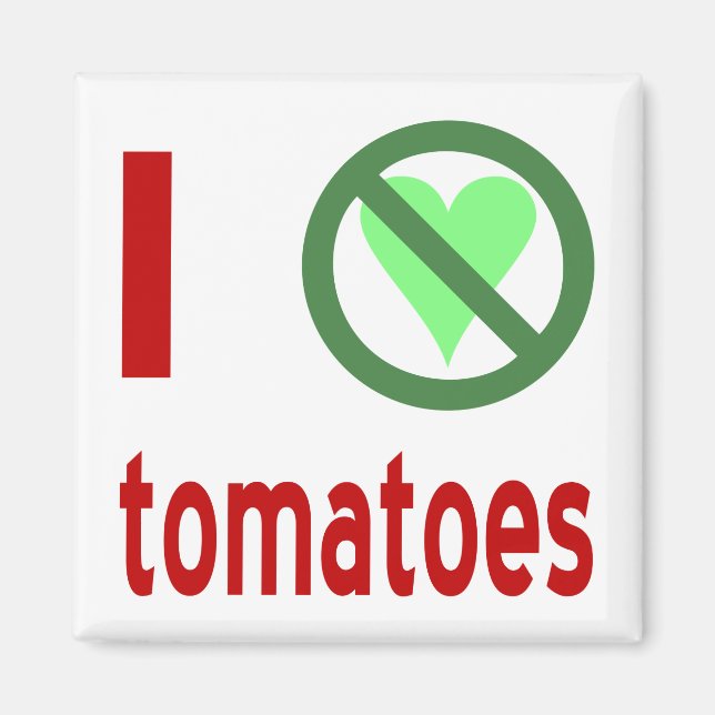 Aimant Je déteste les tomates Pas d'amour (Devant)
