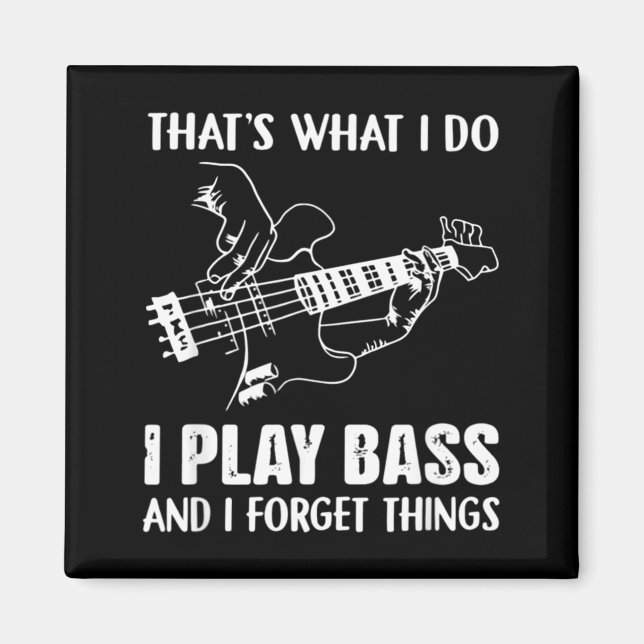 Aimant Je fais c'est ce que joue de la basse Oublier (Devant)