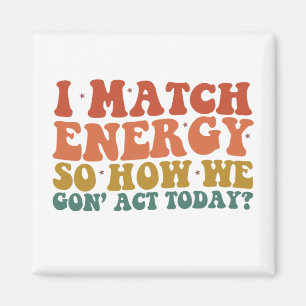 Aimant Je fais correspondre l'énergie, alors comment allo