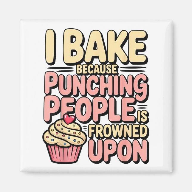 Aimant Je fais de la pâtisserie parce que frapper les gen (Devant)