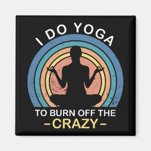Aimant Je Fais Du Yoga Pour Brûler Le Fou