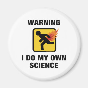 Aimant Je fais ma propre science - Humour de pet enflammé