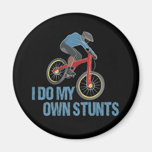 Aimant Je Fais Mes Propres Stunts VTT