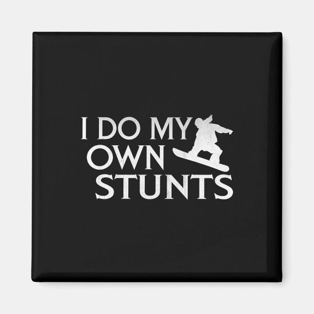 Aimant Je Fais Mon Propre Snowboard Stunts (Devant)