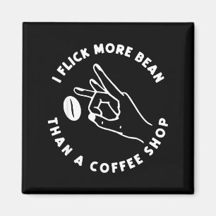 Aimant Je fais plus de haricot qu'un magasin de café drôl