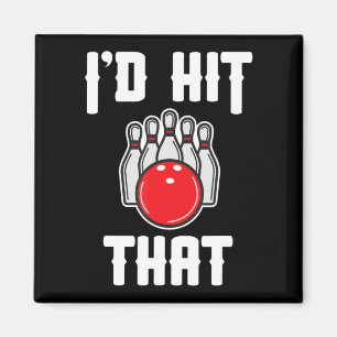Aimant Je frapperais ce cadeau de Bowler Fun Bowling Team