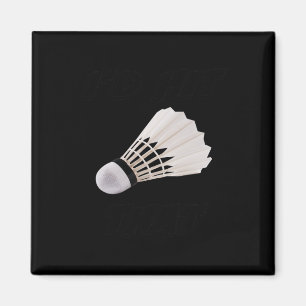 Aimant Je frapperais ce drôle de badminton