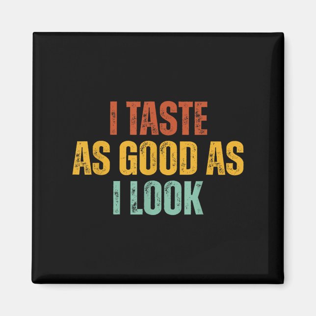 Aimant Je Goûte Aussi Bien Que Je Sais Graphique Citation (Devant)