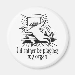 Aimant Je jouerais plutôt mon organe !