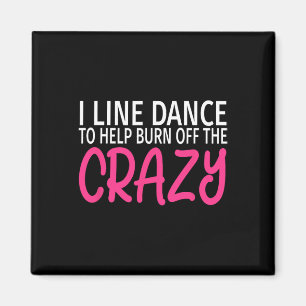 Aimant Je Lance La Danse Pour Brûler Le Crazy - Funny Lin
