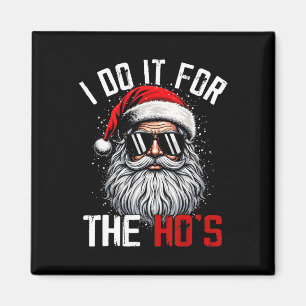 Aimant Je Le Fais Pour Le Noël Drôle Drôle De Hos Inappro
