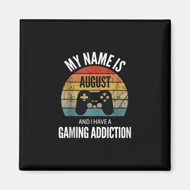Aimant Je M'Appelle Août Et J'Ai Un Supplément De Jeu (Devant)