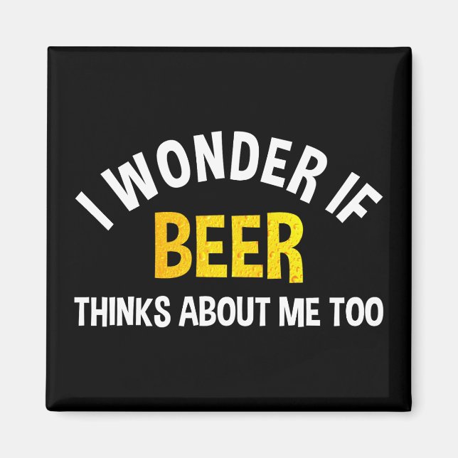 Aimant Je me demande si la bière pense aussi à moi (Devant)