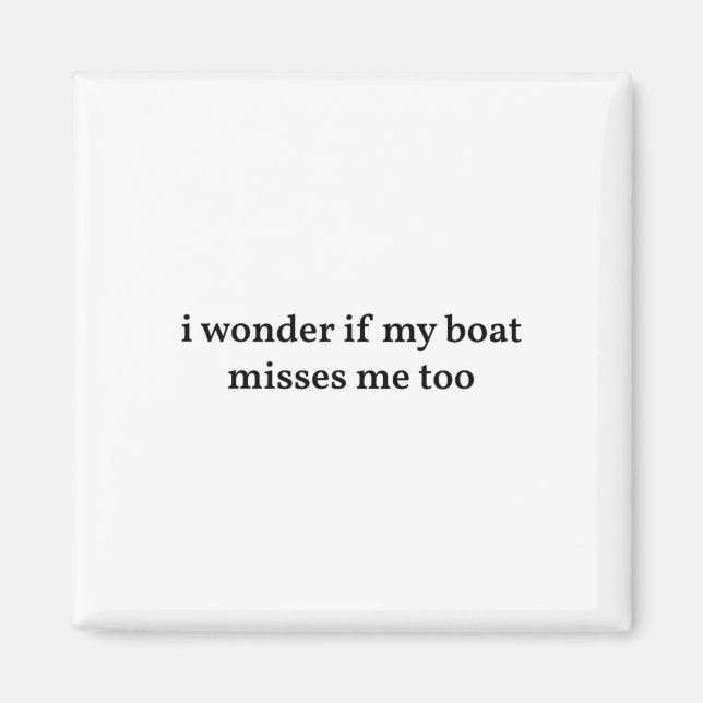 Aimant Je me demande si mon bateau me manque aussi Bateau (Devant)