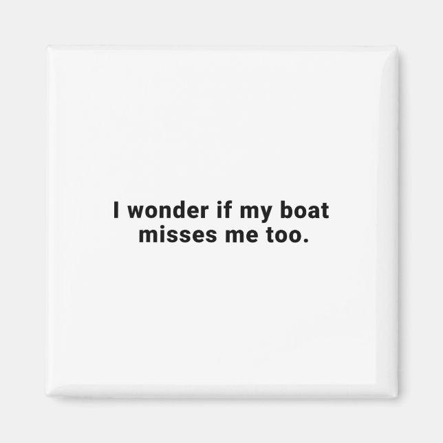 Aimant Je me demande si mon bateau me manque aussi Bateau (Devant)