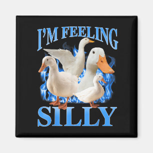 Aimant Je Me Sens Silly Funny Goose Meme Bootleg Vintage