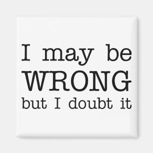 Aimant Je me trompe peut-être, mais je doute
