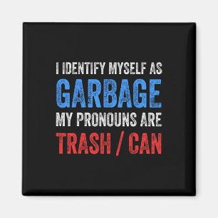 Aimant Je M'Identifie Comme Un Défenseur Des Poubelles Po