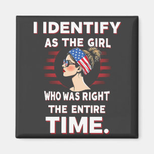 Aimant Je m'identifie comme une fille qui avait raison to